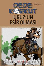Dede Korkut / Uruz'un Esir Olması (Çizgi Roman)