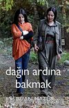 Dağın Ardına Bakmak