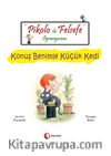 Pikolo ile Felsefe Öğreniyorum /  Konuş Benimle Küçük Kedi