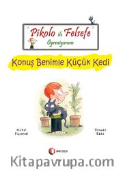 Pikolo ile Felsefe Öğreniyorum /  Konuş Benimle Küçük Kedi