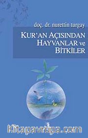 Kur'an Açısından Hayvanlar ve Bitkiler