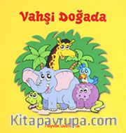 Vahşi Doğada <br /> Hayvan Dostlarım