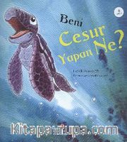 Beni Cesur Yapan Ne?