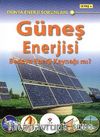 Güneş Enerjisi & Bedava Enerji Kaynağı mı? / Dünya Enerji Sorunları