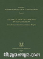 Corpus Ponderum Antiquorum et Islamicorum Turkey 1 <br /> The Collection of Klima Plus in Silifke Museum / Greek, Roman, Byzantine and Islamic Weights