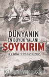 Dünyanın En Büyük Yalanı: Soykırım