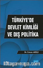 Türkiye'de Devlet Kimliği ve Dış Politika