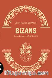 Bizans I <br /> Erken Dönem (MS 323-802)