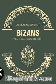 Bizans II <br /> Yükseliş Dönemi (MS 803-1081)