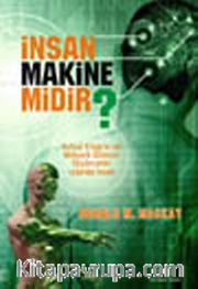 İnsan Makine Midir?