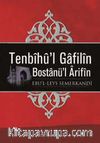Tenbihül Gafilin Bostanü'l Arifin/ Ebul leys'den Sohbetler (1.Hamur - Ciltli)