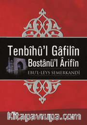 Tenbihül Gafilin Bostanü'l Arifin/ Ebul leys'den Sohbetler (1.Hamur - Ciltli)