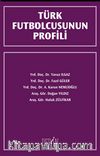 Türk Futbolcusunun Profili