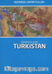 Sömürülen Vatan Türkistan