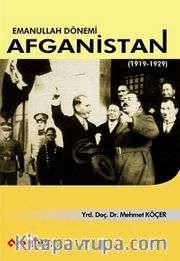 Emanullah Dönemi Afganistan (1919-1929)