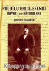 Pulutlu Halil Efendi Hayatı ve Hatıraları