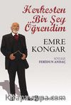 Herkesten Bir Şey Öğrendim / Emre Kongar