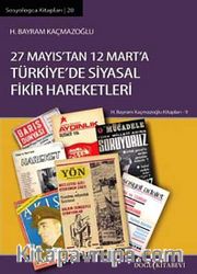 27 Mayıs'tan 12 Mart'a Türkiye'de Siyasal Fikir Hareketleri
