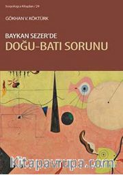Baykan Sezer'de Doğu-Batı Sorunu