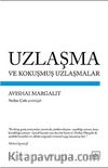Uzlaşma ve Kokuşmuş Uzlaşmalar
