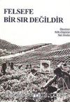 Felsefe Bir Sır Değildir