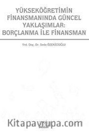 Yükseköğretimin Finansmanında Güncel Yaklaşımlar: Borçlanma ile Finansman