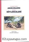 Avustralya Yerlileri Aborijinlerin Yaratılış Söylenceleri