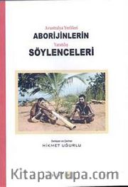 Avustralya Yerlileri Aborijinlerin Yaratılış Söylenceleri