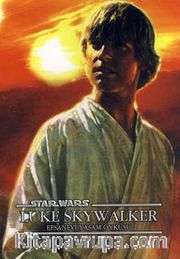 Star Wars Luke Skywalker <br /> Efsanevi Yaşam Öyküsü