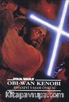 Obi-Wan Kenobi Efsanevi Yaşam Öyküsü