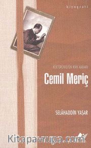 Kültürümüzün Kırk Ambarı Cemil Meriç