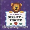 Aslan Kral ile Şekiller ve Renkler