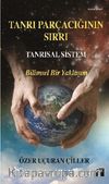 Tanrı Parçacığının Sırrı Tanrısal Sistem & Bilimsel Bir Yaklaşım