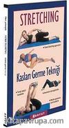 Stretching Kasları Germe Tekniği