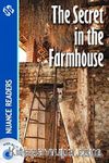 The Secret in the Farmhouse +CD (Nuance Readers Level-3) A2