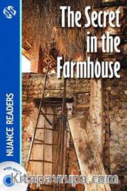 The Secret in the Farmhouse +CD (Nuance Readers Level-3) A2
