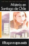 Misterio en Santiago de Chile (LFEE Nivel-1) A1-A2 İspanyolca Okuma Kitabı