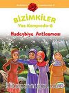 Hudeybiye Antlaşması / Bizimkiler Yaz Kampında -8