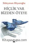 Hiçlik Var Bizden Öteye