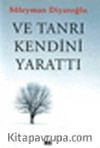 Ve Tanrı Kendini Yarattı