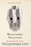 Mezarımdan Yazıyorum