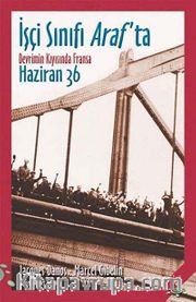 İşçi Sınıfı Araf'ta <br /> Devrimin Kıyısında Fransa - Haziran 36