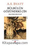 Bülbülün Gözündeki Cin & Beş Peri Hikayesi