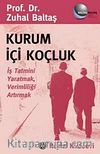 Kurum İçi Koçluk & İş Tatmini Yaratmak, Verimliliği Artırmak