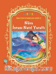 Nüva İnsanı Nasıl Yarattı /  Resimli Ünlü Çin Efsaneleri Dizisi -2