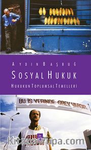 Sosyal Hukuk <br /> Hukukun Toplumsal Temelleri