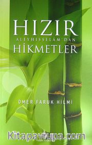 Hızır Aleyhisselam'dan Hikmetler