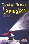 Yuvarlak Masanın Lambaları