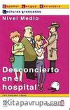 Desconcierto en el hospital (LG- Nivel Medio) İspanyolca Okuma Kitabı