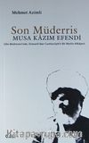 Son Müderris - Musa Kazım Efendi & Sille Medresesi'nde, Osmanlı'dan Cumhuriyet'e Bir Neslin Hikayesi